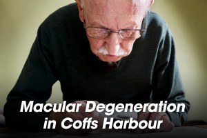 A Community Perspective: Living with Macular Degeneration in Coffs Harbour